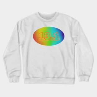 13 1 Rainbow Half Marathon for Runners Crewneck Sweatshirt